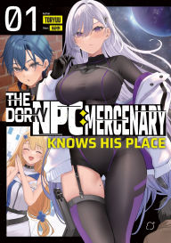 The Dorky NPC Mercenary Knows His Place: Volume 1