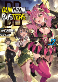 Free books for downloads Dungeon Busters: Volume 2 by Toma Shinozaki, SenriGAN, Taishi