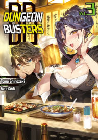 Electronics free books download Dungeon Busters: Volume 3 English version by Toma Shinozaki, SenriGAN, Rymane Tsouria