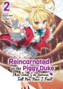 Reincarnated as the Piggy Duke: This Time I'm Gonna Tell Her How I Feel! Volume 2