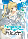 Reincarnated as the Piggy Duke: This Time I'm Gonna Tell Her How I Feel! Volume 9