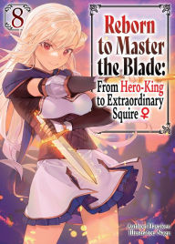 Search and download ebooks Reborn to Master the Blade: From Hero-King to Extraordinary Squire Volume 8 (English Edition)