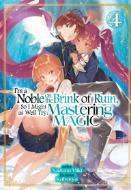 Free online book to download I'm a Noble on the Brink of Ruin, So I Might as Well Try Mastering Magic: Volume 4 DJVU iBook CHM