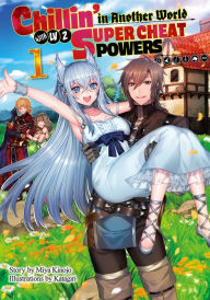 Ebooks download kostenlos epub Chillin in Another World with Level 2 Super Cheat Powers: Volume 1 (Light Novel) by 