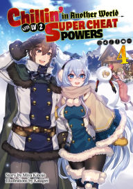 Ebooks free download for mobile Chillin' in Another World with Level 2 Super Cheat Powers: Volume 4 9781718380042 DJVU FB2 ePub by Miya Kinojo, Katagiri, Meteora (English Edition)
