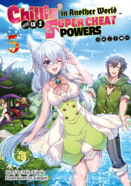 Pdf ebook download search Chillin in Another World with Level 2 Super Cheat Powers: Volume 5 (Light Novel) PDB by Miya Kinojo, Katagiri, Meteora