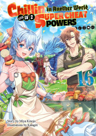 Free ebook books download Chillin' in Another World with Level 2 Super Cheat Powers: Volume 16 (Light Novel) English version