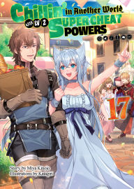 Free audio books downloads for mp3 players Chillin' in Another World with Level 2 Super Cheat Powers: Volume 17 (Light Novel) (English Edition) by Miya Kinojo, Katagiri, Meteora CHM
