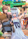 Chillin' in Another World with Level 2 Super Cheat Powers: Volume 17 (Light Novel)