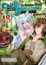 Chillin' in Another World with Level 2 Super Cheat Powers: Volume 18 (Light Novel)