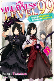 Pdb ebook downloads Villainess Level 99: I May Be the Hidden Boss but I'm Not the Demon Lord Act 3 (Light Novel) by Satori Tanabata, Tea, sachi salehi English version