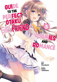 Free download ebooks pdf for it Guide to the Perfect Otaku Girlfriend: Roomies and Romance Volume 5 English version