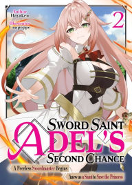 Download free e books for ipad Sword Saint Adel's Second Chance: Volume 2 English version