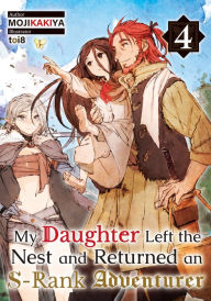 Android books download location My Daughter Left the Nest and Returned an S-Rank Adventurer Volume 4 9781718383043 in English by MOJIKAKIYA, toi8, Roy Nukia