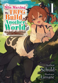 Title: Min-Maxing My TRPG Build in Another World: Volume 1, Author: Schuld