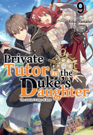 Books in spanish free download Private Tutor to the Duke's Daughter: Volume 9 (English Edition) by Riku Nanano, cura, William Varteresian, Riku Nanano, cura, William Varteresian 9781718386143 