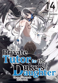 Download free pdf ebooks magazines Private Tutor to the Duke's Daughter: Volume 14 by Riku Nanano, cura, William Varteresian RTF MOBI DJVU