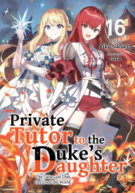 Textbooks for download free Private Tutor to the Duke's Daughter: Volume 16 by Riku Nanano, cura, William Varteresian CHM PDB FB2
