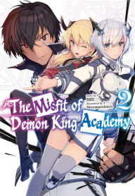 Download new books online free The Misfit of Demon King Academy: Volume 2 (Light Novel) (English literature) by SHU, Shizumayoshinori, Mana Z., SHU, Shizumayoshinori, Mana Z. 9781718387508