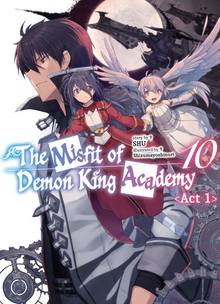 The Misfit of Demon King Academy: Volume 10 Act 1 (Light Novel)