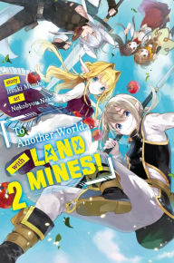 To Another World... with Land Mines! Volume 2