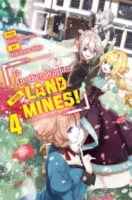 To Another World... with Land Mines! Volume 4