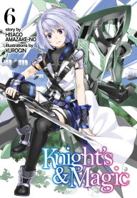 Download english audio books Knight's & Magic: Volume 6 (Light Novel) PDB by Hisago Amazake-no, Kurogin, Kevin Chen