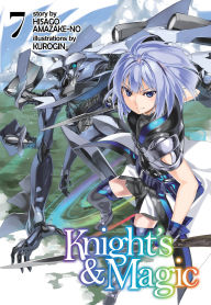 Ebook download free ebooks Knight's & Magic: Volume 7 (Light Novel) 9781718388659 in English