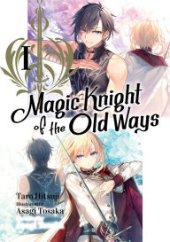 Pdf format books free download Magic Knight of the Old Ways: Volume 1 by 