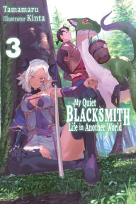 Best audiobooks download free My Quiet Blacksmith Life in Another World: Volume 3 MOBI