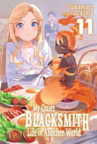 Download books in mp3 format My Quiet Blacksmith Life in Another World: Volume 11 by Tamamaru, Kinta, piyo in English