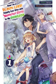 Free pc phone book download Now I'm a Demon Lord! Happily Ever After with Monster Girls in My Dungeon: Volume 1