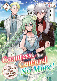 Title: The Countess Is a Coward No More! This Reincarnated Witch Just Wants a Break Volume 2, Author: Ageha Sakura