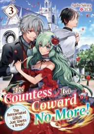 Title: The Countess Is a Coward No More! This Reincarnated Witch Just Wants a Break Volume 3, Author: Ageha Sakura