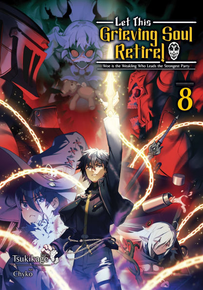 Let This Grieving Soul Retire: Volume 8 (Light Novel)
