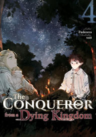 Pdf downloadable free books The Conqueror from a Dying Kingdom: Volume 4 (English Edition)  by Fudeorca, toi8, Shaun Cook, Fudeorca, toi8, Shaun Cook 9781718393042