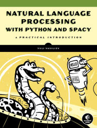 Title: Natural Language Processing with Python and spaCy: A Practical Introduction, Author: Yuli Vasiliev