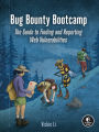 Bug Bounty Bootcamp: The Guide to Finding and Reporting Web Vulnerabilities