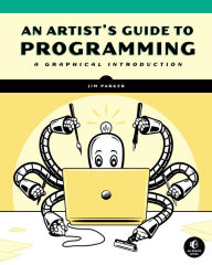 Title: An Artist's Guide to Programming: A Graphical Introduction, Author: Jim Parker
