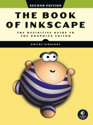 Online downloadable books The Book of Inkscape, 2nd Edition: The Definitive Guide to the Graphics Editor