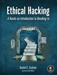 Title: Ethical Hacking: A Hands-on Introduction to Breaking In, Author: Daniel G. Graham