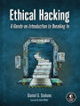 Ethical Hacking: A Hands-on Introduction to Breaking In