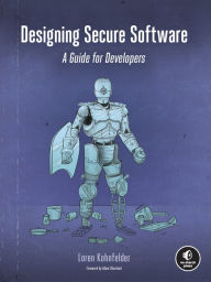 Title: Designing Secure Software: A Guide for Developers, Author: Loren Kohnfelder