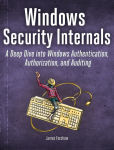 Alternative view 1 of Windows Security Internals: A Deep Dive into Windows Authentication, Authorization, and Auditing