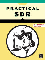 Title: Getting Started with SDR: A Practical Introduction to Software-Defined Radio, Author: David Clark