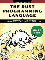 Best download free books The Rust Programming Language, 2nd Edition RTF MOBI English version 9781718503106 by Steve Klabnik, Carol Nichols, Steve Klabnik, Carol Nichols