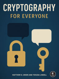 Title: Cryptography for Everyone, Author: Matthew D. Green