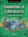 Foundations of Cybersecurity, 2nd Edition: A Straightforward Introduction