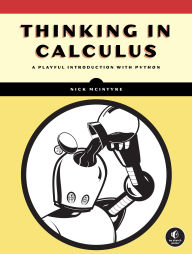 Title: Thinking in Calculus, Author: Nick McIntyre