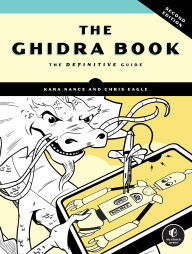 Title: The Ghidra Book, 2nd Edition: The Definitive Guide, Author: Kara Nance